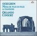Ockeghem: Missa De Plus En Plus & Chansons / Orlando Consort