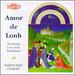 Amor De Lonh-the Distant Love of the Troubadours