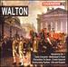Walton: Symphony No. 1, Cello Concerto, Belshazzar's Feast, Coronation Te Deum, Crown Imperial, Anniversary Fanfare, Orb and Sceptre