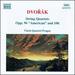 Dvorák: String Quartets Opp. 96 "American" and 106