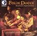 Folie Douce (Sweet Folly): Renaissance Improvisations