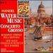 Handel Water Music Concerto Grosso