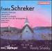 Franz Schreker: Fantastic Overture; Nachtstck; Prelude to a Drama; Interlude from Der Schatzgrber; Valse lente