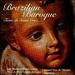 Brazilian Baroque: Sacred Music From Brazil