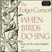 When Birds Do Sing: 17th Century England