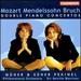 Mozart Mendelssohn Bruch: Double Piano Concertos