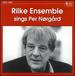 Rilke Ensemble Sings Per N&Radic; &Pi; Rg&Radic; &Bull; Rd