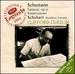 Schubert: Fantasia in C D760, Op15; Schumann: Fantasie in C Op17