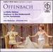 Offenbach: La Belle Helene; Orpheus in the Underworld; La Vie Parisienne (Highlights)