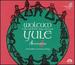 Wolcum Yule: Celtic and British Songs and Carols
