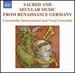Sacred & Secular Music From Renaissance Germany
