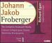 Richard Egarr / Froberger: the Complete Keyboard Works, Volume 1