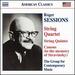 Sessions-String Quartet; String Quintet