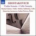 Shostakovich-Violin Sonata; Cello Sonata