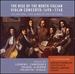 The Rise of the North Italian Violin Concerto: 1690-1740-Volume One: the Dawn of the Virtuoso