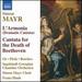 Mayr: L'Armonia (Dramatic Cantata) Cantata for the Death of Beethoven