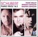 Schubert: Piano Trios Nos 1 & 2 Etc