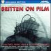 Britten on Film-9 Works W Narrator Soprano Choir & Orch