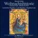 Heinrich Schtz: Weihnachtshistorie; Latin Magnificat
