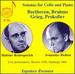 Beethoven, Brahms, Grieg, Prokofiev: Sonatas for cello & piano