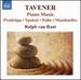 Tavener: Piano Music
