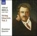 Alfred Hill: String Quartets, Vol. 2