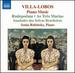 Villa-Lobos: Piano Music; Rudepoma; as Trs Marias