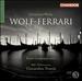 Ermanno Wolf-Ferrari: Orchestral Works