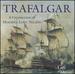Trafalgar: A Celebration of Horatio, Lord Nelson
