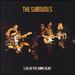 The Subdudes Live at the Rams Head: Double Audio Cd