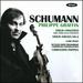 Schumann: Violin Concerto, Violin Sonata 2; C Schumann: 3 Romances