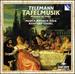 Telemann: Tafelmusik (Musique De Table Partage En Trois Productions)