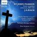 J.S. Bach: Passio Secundum Johannem, St John Passion, Bwv 245