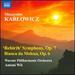 Mieczyslaw Karlowicz: Rebirth Symphony, Op. 7; Bianca da Molena, Op. 6
