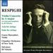 Respighi: Violin Concerto (Violin Concerto in a Major/ Suite for Strings/ Rossiniana)
