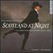 Scotland at Night: Choral Settings of Scottish Poetry From Robert Burns to Alexander McCall Smith