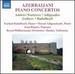 Azerbaijani Piano Concertos (Works for Piano and Orchestra/ Shusha for Soprano and Orchestra)