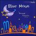Blue Moon, a Dreamy Classics Selection