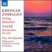 Kreisler/ Zimbalist/ Ysaye: String Quartets (Naxos: 8.572559)