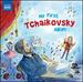 My First Tchaikovsky Album (Naxos: 8578214)
