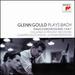 Glenn Gould Plays Bach: Piano Concertos Nos. 1-5 & 7