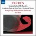 Dun: Concerto for Orchestra (Orchestral Theatre) (Hong Kong Philharmonic Orchestra/ Tan Dun) (Naxos: 8570608)
