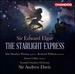 Elgar: the Starlight Express (the Starlight Express) (Elin Manahan Thomas; Roderick Williams; Simon Callow; Scottish Chamber Orchestra; Sir Andrew Davis) (Chandos: Chsa 5111(2))