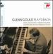 Glenn Gould Plays Bach: English Suites Bwv 806-811 & French Suites Bwv 812-817 & Overture in the French Style Bwv 831