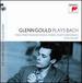 Glenn Gould Plays Bach: Two-Part Inventions; Three-Part Sinfonias; Toccatas