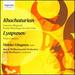 Khachaturian: Concerto-Rhapsody in B Flat; Lyapunov: Violin Concerto