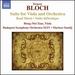 Bloch: Suite for Viola and Orchestra; Baal Shem; Suite hbraque