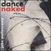Dance Naked [Bonus CD]
