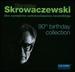 Stanis? Aw Skrowaczewski: 90th Birthday Collection