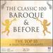 Various-the Classic 100: Baroque and Before